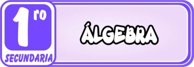 Algebra para Primero de Secundaria