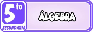 Algebra para Quinto de Secundaria