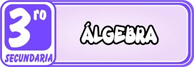 Algebra para Tercero de Secundaria