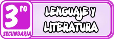 Lenguaje y Literatura para Tercero de Secundaria